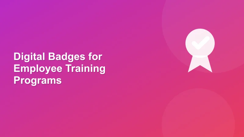 Digital Badges for Employee Training Programs