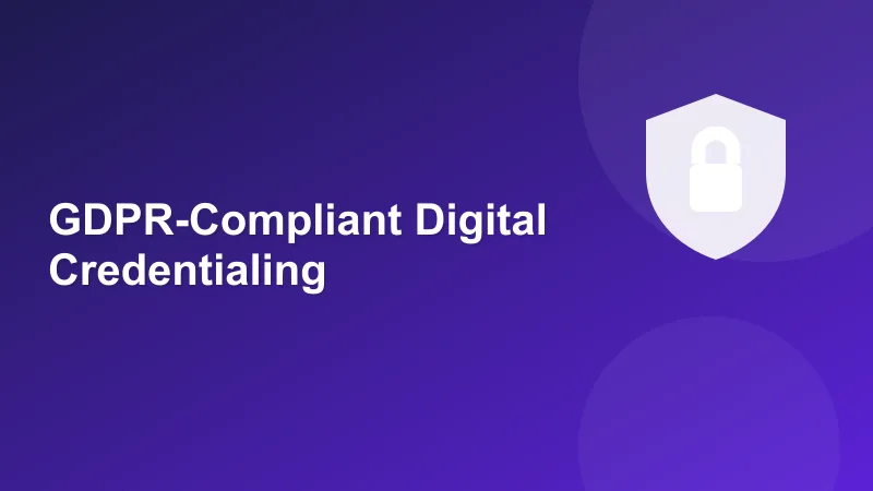 GDPR-Compliant Digital Credentialing